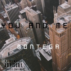 MONTEGA   -You and Me (prod. Leo Mix )