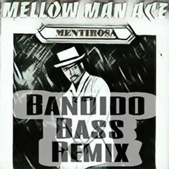 Mellow Man Ace - Mentirosa (Band1do Bass Remix)