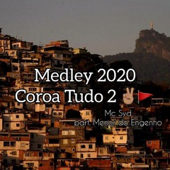 MEDLEY MC SYD 2020 COROA TUDO 2 part. MENOR DO ENGENHO [ TROPA DO JOAQUIM ]