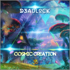 D3adlock - Cosmic Creation (Original Mix) ▫ FREE DOWNLOAD