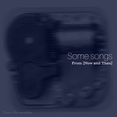 Some songs from [Now and Then]