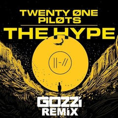 Twenty One Pilots - The Hype (Gozzi Remix)