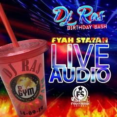 DJ RAS (CODEONE) BDAY LIVE AUDIO @ DGYM @ FYAHSTATAH