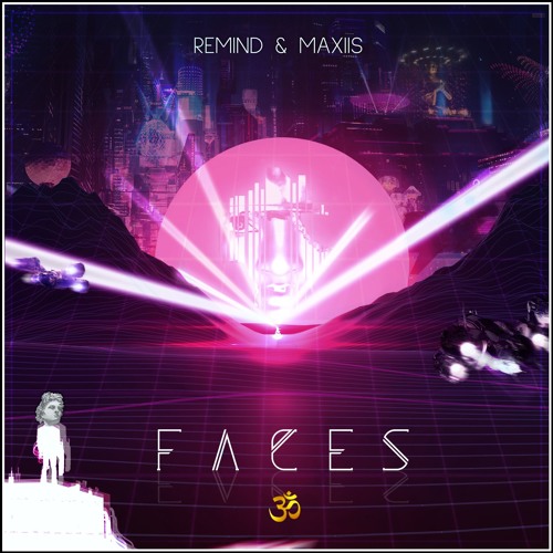 Remind & Maxiis - Faces ▫ FREE DOWNLOAD