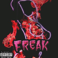 FREAK [PROD.BY VARO $TEEZE]