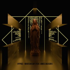Hyphee - Whatcha Say Feat James Jackson