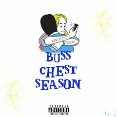Buss Chest Season - Guzzo feat. King Ponche [Explicit]