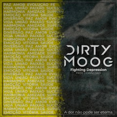 Dirty Moog - Fighting Depression (Original Mix)