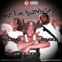 WIT DA BIZNESS feat. PoloMo & 01Mike (Prod. L-Finguz)