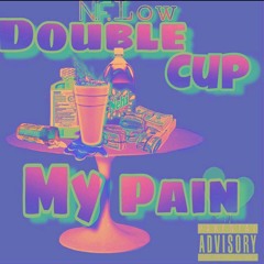 Double cup my pain
