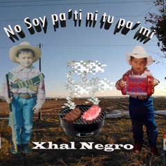 Edgar Xharal con Samuel Herrera- No soy pa´ti ni tu pa´mi
