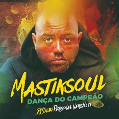 Mastiksoul -  Dança Do Campeão - Dj Silbi Personal Versión