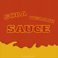 SAUCE FT. ITSDANK (PROD. DANNILIBIDO)