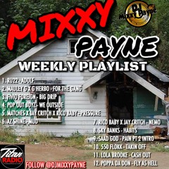 Mixxy Payne Weekly Playlist 3