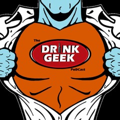 Drink Geek Episode 38