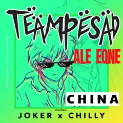 China (Cover Official)- Ale Eqne ft. JOKER & Chilly (Tëämpësäd) - Cubano Trap Reggaeton