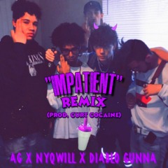 AG x Nyqwill x Diablo Gunna "Jeremih - Impatient Remix" (Prod. Curt Cocaine)