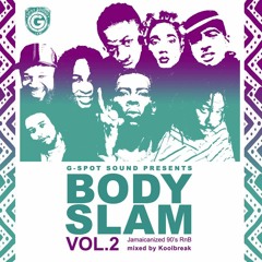 G - Spot Sound - Bodyslam Vol. 2 (mixed and selected by Koolbreak)