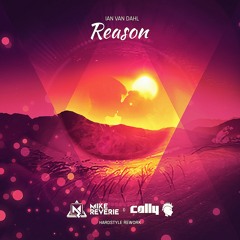 Ian Van Dahl - Reason (Mike Reverie & Cally Hardstyle Rework) | Free Download