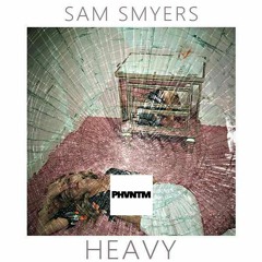 Sam Smyers - Heavy (PHVNTM Remix)