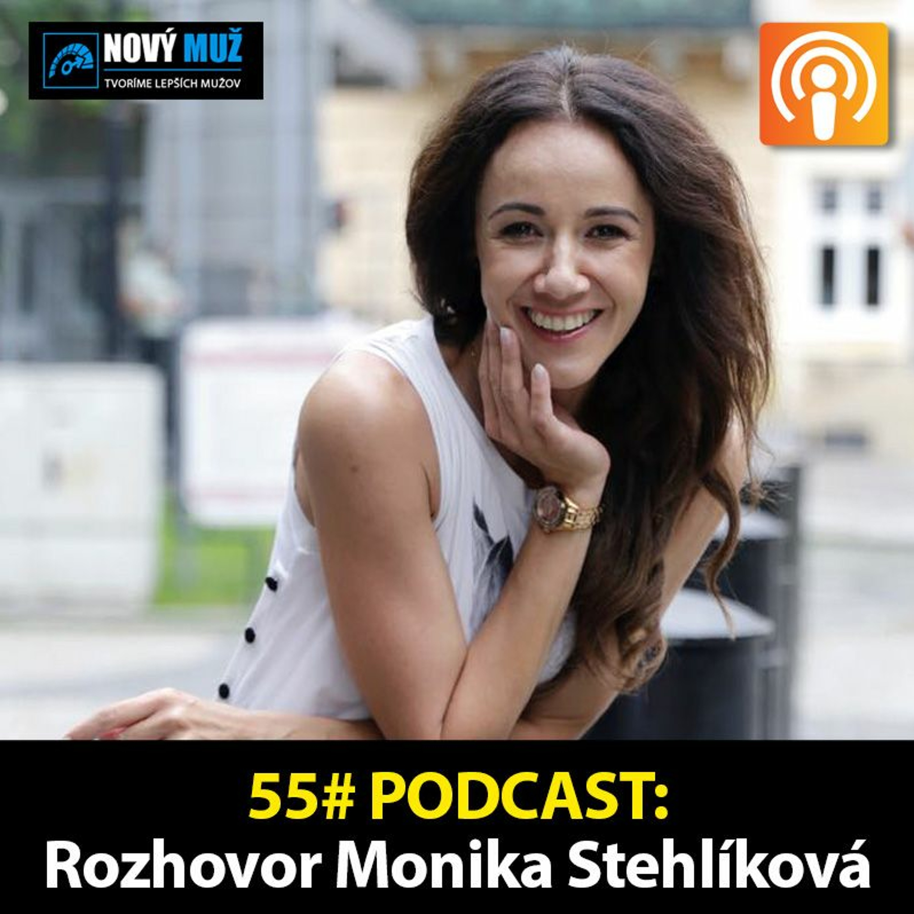 55#PODCAST - Rozhovor Monika Stehlíková - Tajomstvo reči tela