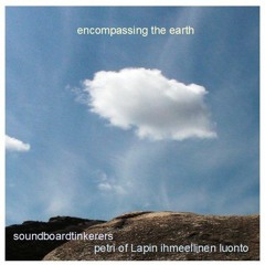 encompassing the earth - [with petri and soundboard tinkerers - original]