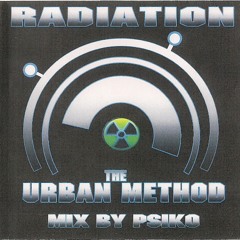 Psiko [Radiation Sound 6tem] ☢️ The Urban Method 🌃 2008