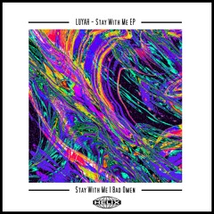 Luyah - Stay With Me [FREE DOWNLOAD]