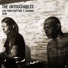 The Untouchables - Live from Rupture X Samurai