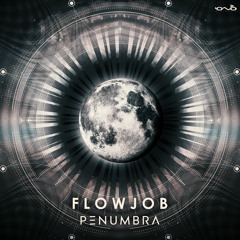 Flowjob - Penumbra (Original Mix)