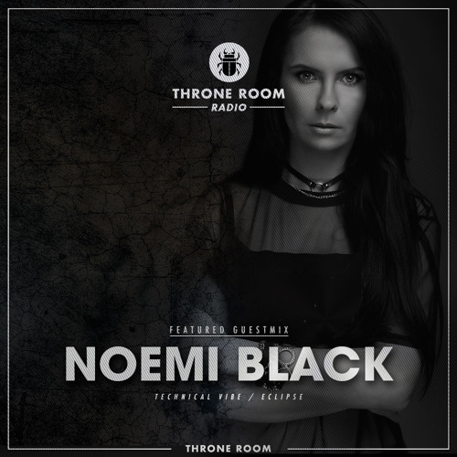 Throne Room Radio #040 - Noemi Black