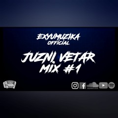 Juzni Vetar Mix #1 | exyumuzikaofficial