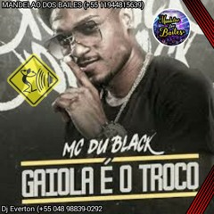 🔥GAIOLA E O TROCO🔥_-*-_{R10 o pinta e Mandelão dos Bailes 2K19}