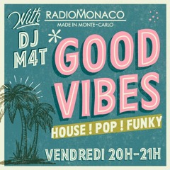 Good Vibes #1 Radio Monaco [06-09-19]