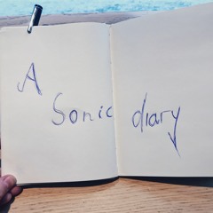 A Sonic Diary