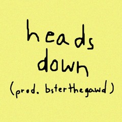 GNAW - Heads Down (prod. Bsterthegawd)