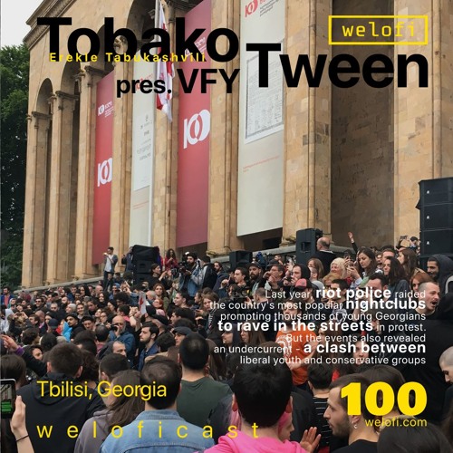 Tobako Tween pres. VFY // weloficast 100