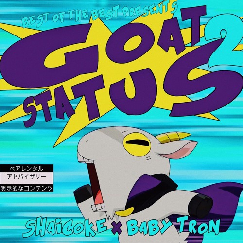 Shai Coke x ShittyBoyz BabyTron "Goat Status 2"