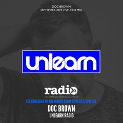 Doc Brown // Unlearn:Radio #103 (September 2019)