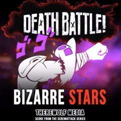 Bizarre Stars - Death Battle OST