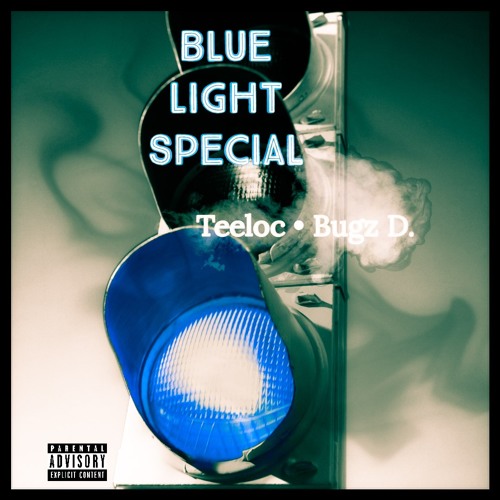 Blue Light Special - Teeloc • Bugz D. (Official Audio)