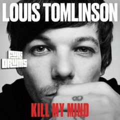 Louis Tomlinson - 💥 Kill My Mind   💥-  FUri DRUMS Rock House Remix FREE