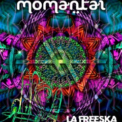 La Freeska - Momantai (Post-Prod.Fraan)