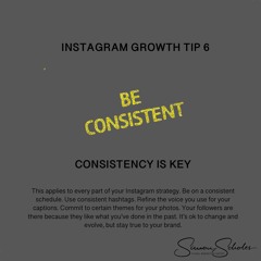 Instagram Growth Tip (6 - Consistency) - The Social Media Podcast