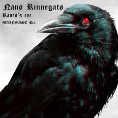 Nanø Rinnegatø - Raven's Eye