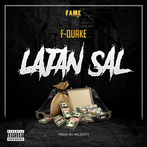 Lajan Sal - F-Quake (Prod by Majesty)