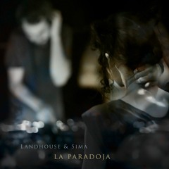 Landhouse & Sima- La Paradoja