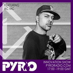 PyroRadio - Innovation D&B Show w/ AC MC - 14th February 2019