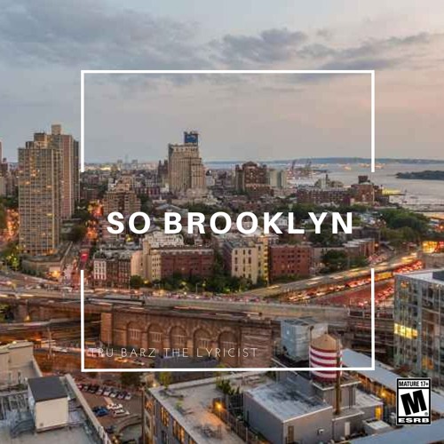 TRU BARZ -SO BROOKLYN CHALLENGE
