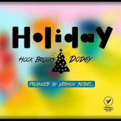 its a Holiday(Ft. Vermon Seidel, Dodgy)